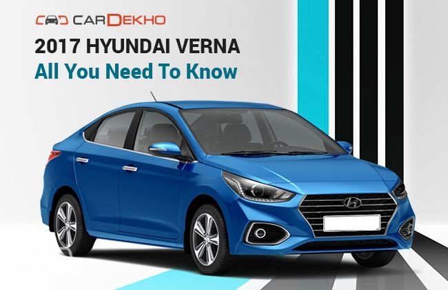 2017 Hyundai Verna: All You Need To Know