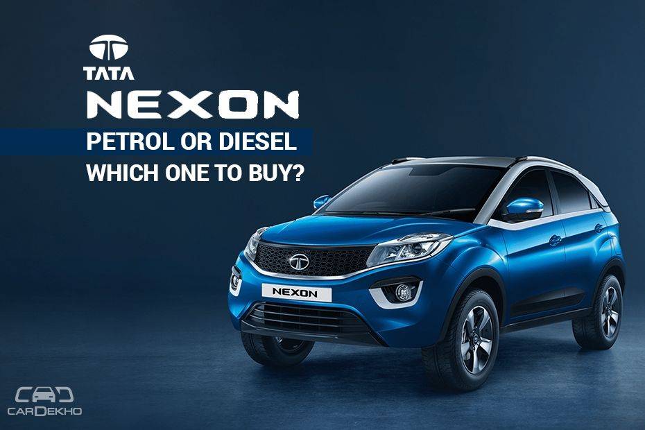 Tata Nexon Petrol Or Diesel: Which One To Buy?