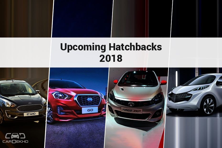 Upcoming Hatchbacks In India In 2018 â New Hyundai Santro, Ford Figo Facelift  Tata Tiago JTP