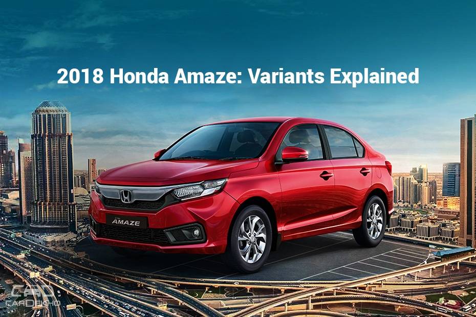 2018 Honda Amaze: Variants Explained