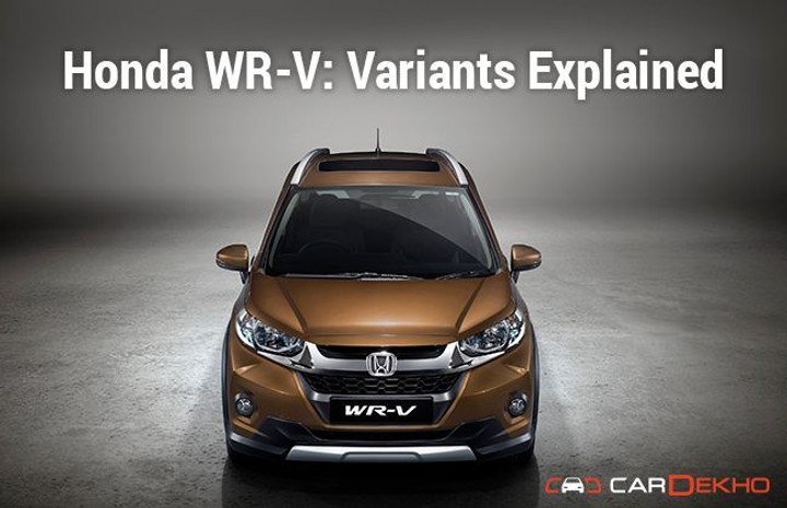 Honda WR-V: Variants Explained Honda WR-V: Variants Explained