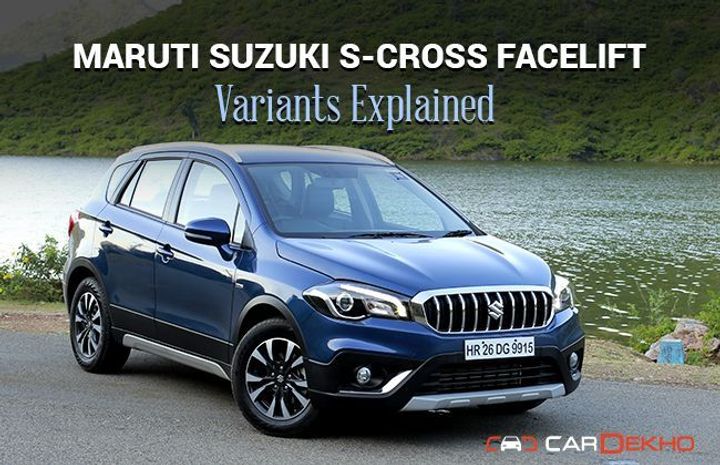Maruti Suzuki S-Cross Facelift: Variants Explained Maruti Suzuki S-Cross Facelift: Variants Explained