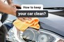 9 Easy Tips To Preserve Your Car\'s Looks